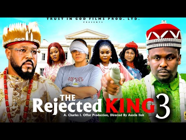 THE REJECTED KING PT 3 New Movie Zubby Michael Sochi Infinity 